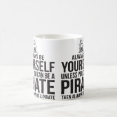 Mug Soyez toujours vous-même à moins que vous puissiez (Centre)