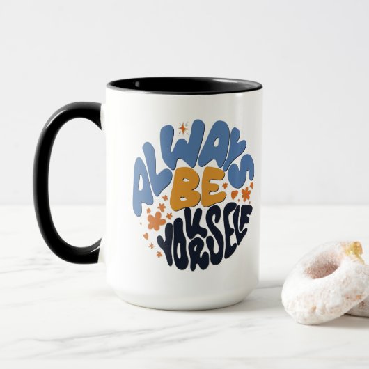 Mug Soyez toujours vous-même - Citation Motivationnell (Avec donut)