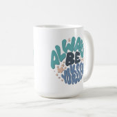 Mug Soyez toujours vous-même - Citation positive bleue (Devant droit)