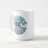 Mug Soyez toujours vous-même - Citation positive bleue (Devant gauche)