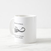 Mug Soyez toujours vous-même ou un dragon amusant (Devant gauche)