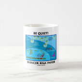 Mug Soyez tranquille ! Intérieur d'ARN de silencieux (Centre)
