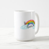 Mug Soyez un arc-en-ciel efficace (Devant droit)