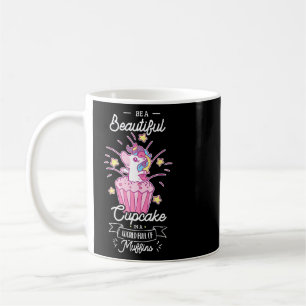Mug Soyez Un Beau Cupcake Dans Un Monde Plein De Muffi