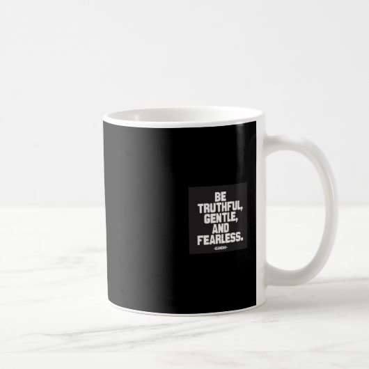 Mug Soyez véridique, doux et courageux (Droite)