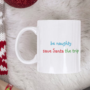 Mug Soyez vilain Citation de Noël drôle Humour Chocola