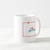 Mug Soyez vous-même (Devant droit)
