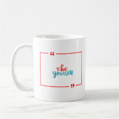 Mug Soyez vous-même (Gauche)