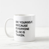 MUG SOYEZ VOUS-MÊME PARCE QUE TOUT LE MONDE EST DÉJÀ P (Gauche)