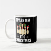 Mug Spare Me C'est Noël drôle bowling de Noël Te (Gauche)