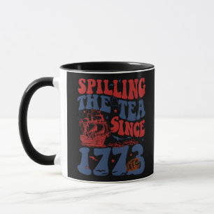 Mug Spilling The Tea depuis 1776 American Patriotic 4t