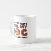 Mug Spoil Mon Chien (Devant gauche)