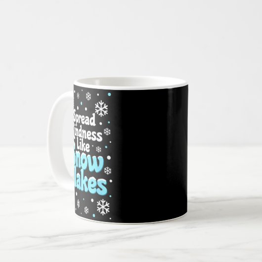 Mug Spread Kindness Like Snowflakes Snow Days Sitive M (Devant gauche)