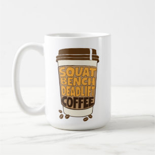 Mug Squat Bench Deadlift and Coffee