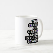 Mug Started Secret of Getting Ahead (Devant droit)