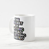 Mug Started Secret of Getting Ahead (Devant gauche)