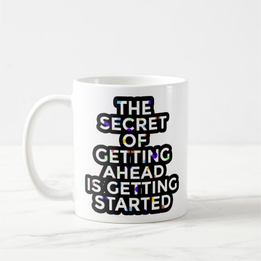 Mug Started Secret of Getting Ahead (Gauche)