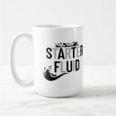 Mug STARTER FLUID Fun Moderne Tendance Typographie Cit (Gauche)