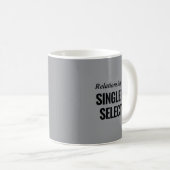 Mug Stat de relation Célibataire mais sélectif Drôle (Devant droit)