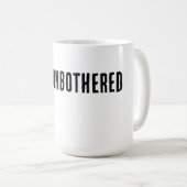 Mug Stay Unbothered Minimal Typography T-Shirt (Devant droit)