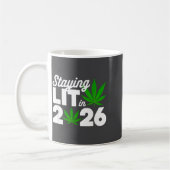 Mug Staying Lit 2026 High Wasted Weed New Years Funny  (Gauche)