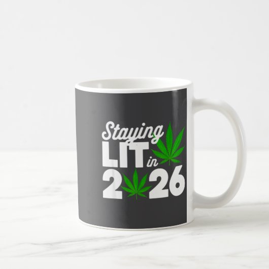 Mug Staying Lit 2026 High Wasted Weed New Years Funny  (Droite)