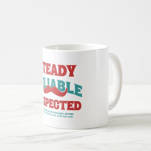 Mug Steady. Reliable. Respected. Dad Appreciation Gift (Devant droit)