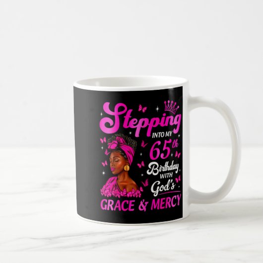 Mug Stepng Into My 65th Birthday Christian Bday Women (Droite)