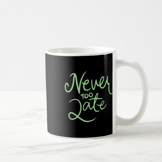 Mug Sticker jamais trop tard (Droite)