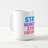 Mug Sticker Restez affamé Restez focalisé (Devant gauche)