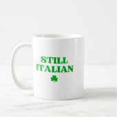 Mug Still Italian Funny St Patricks Day (Gauche)
