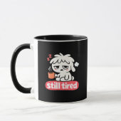 Mug Still Tired Mood – Cute Sleepy Coffee (Gauche)