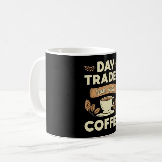 Mug Stock Market Daytrader Juste Ajouter Coffee Trader (Devant gauche)