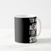 Mug Stop Asking Why I'm An Hole I Don't Ask You Stud (Devant droit)