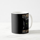 Mug Stop Asking Why Im Crazy Cat  (Devant droit)