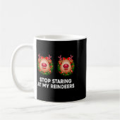 Mug Stop Staring At My Reindeers Ugly Gag Xmas Sweater (Gauche)