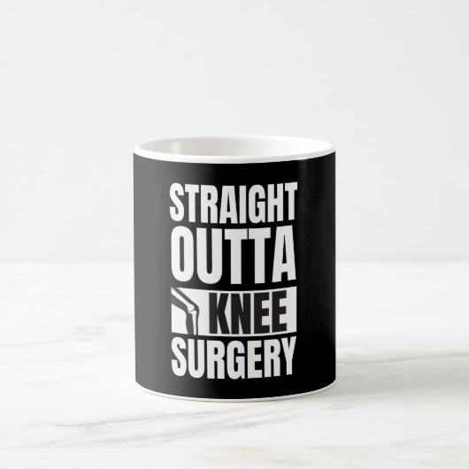 Mug Straight Outta Knee Surgery (Centre)