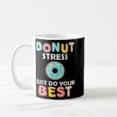 Mug Stress Faites simplement votre meilleur jour de te (Gauche)