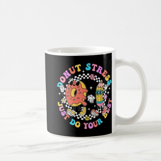 Mug Stress Faites simplement votre meilleur jour de te (Droite)