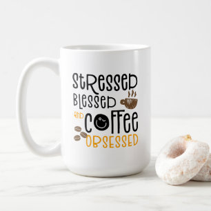 Mug Stressed Blessed et obsédé du café,