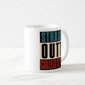 Mug Stright Outta College Station Texas TX (Devant droit)
