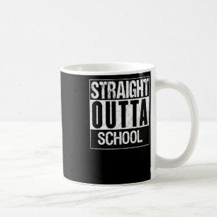 Mug Stright Outta School 1