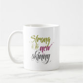 Mug Strong is the New Skinny - Script (Gauche)