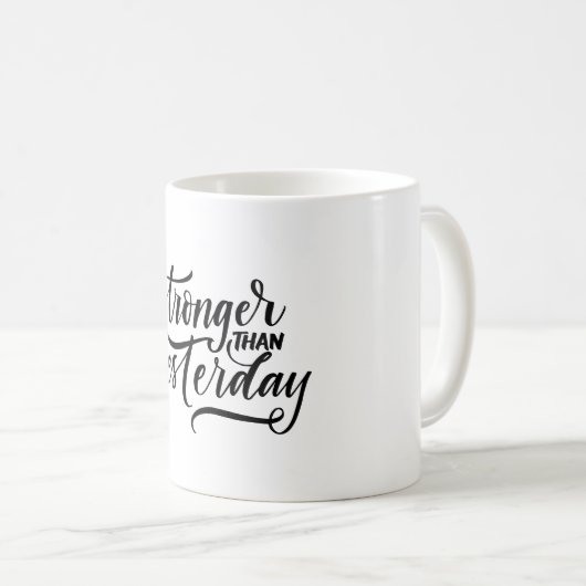 Mug stronger then yesterday  (Devant droit)