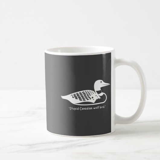 Mug Stud Canadian Wolf Bird Funny Loon Humor  (Droite)
