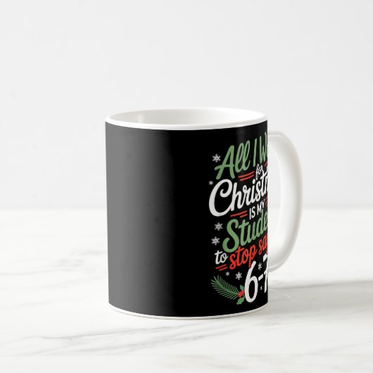 Mug Students Saying 6-7 67 Six Seven Funny Teacher Chr (Devant droit)