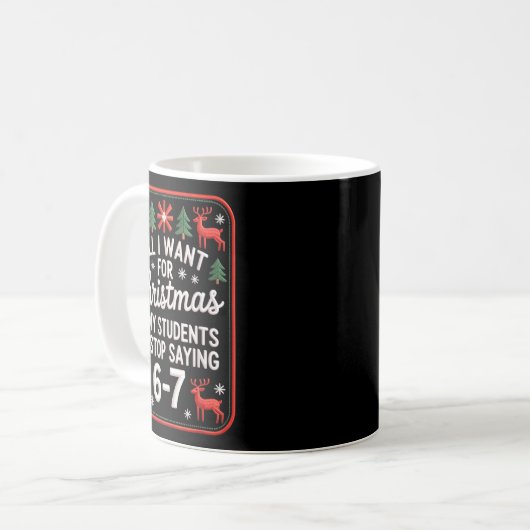 Mug Students Saying 6-7 67 Six Seven Funny Teacher Chr (Devant gauche)