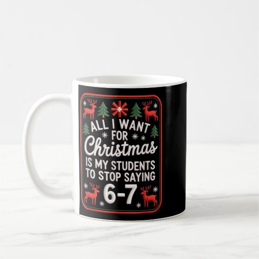 Mug Students Saying 6-7 67 Six Seven Funny Teacher Chr (Gauche)