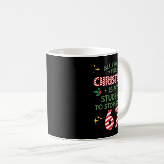 Mug Students Saying 6-7 67 Six Seven Funny Teacher Chr (Devant droit)