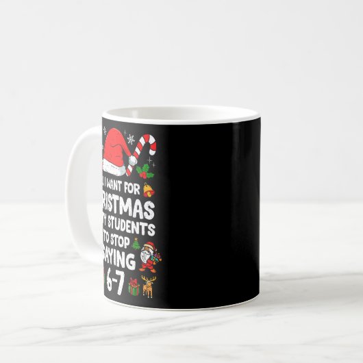 Mug Students Saying 6-7 67 Six Seven Funny Teacher Chr (Devant gauche)